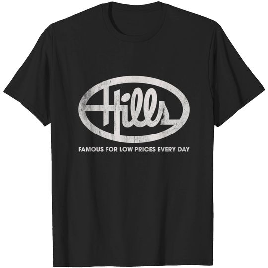 Hills Department Store - Hills Dept Store Famous For Low Prices - T-Shirt