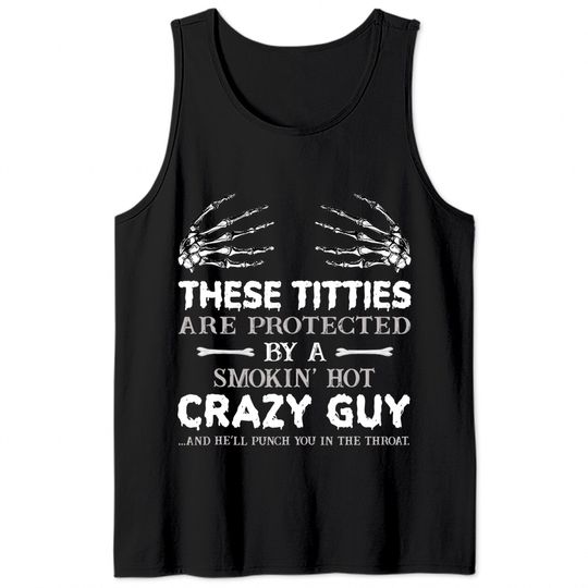 These Titties Are Protected By A Smokin Hot Crazy Tank Top