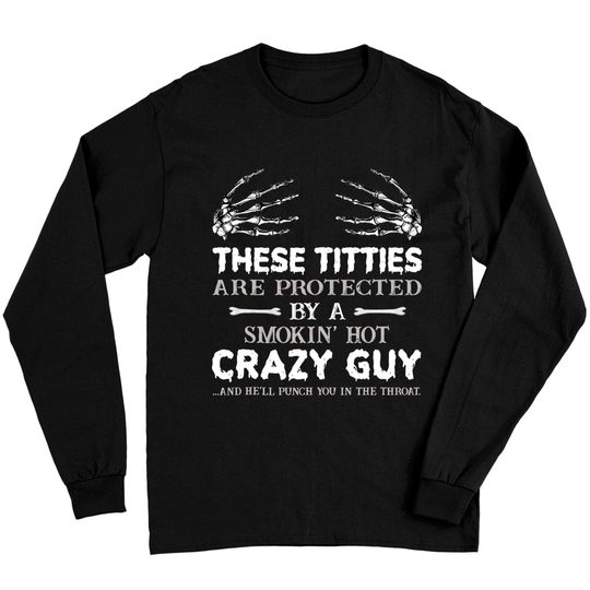 These Titties Are Protected By A Smokin Hot Crazy Long Sleeves