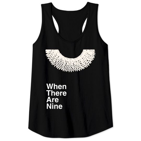 When There Are Nine Ruth Bader Ginsburg Feminist RBG Dissent Tank Top