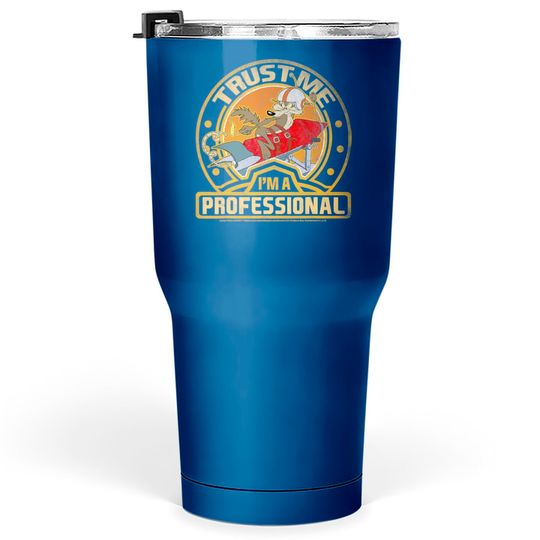 Wile E Coyote Trust Me I m A Professional Tumblers 30 oz