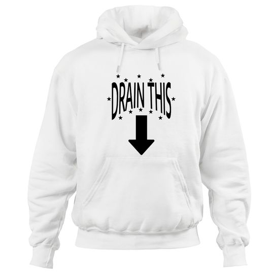 Drain The Gang That Shirt, Drain This Gang That Hoodies