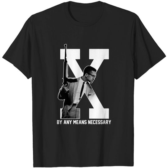 Malcolm X by Any Means Necessary T-Shirt