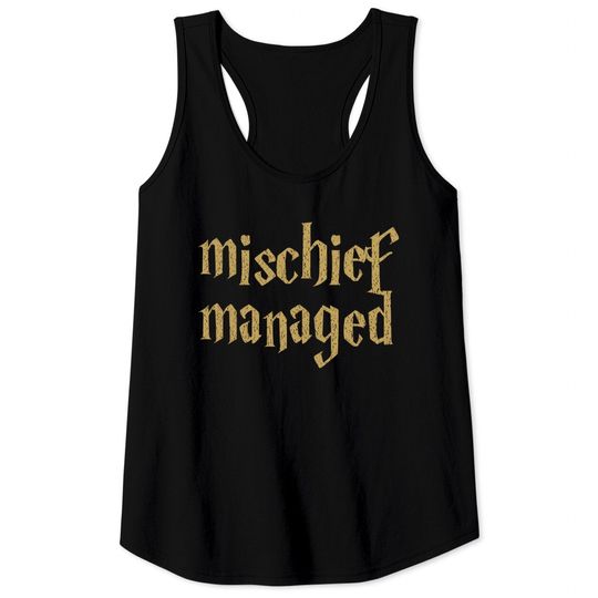 mischief managed - Harry Potter - Tank Tops