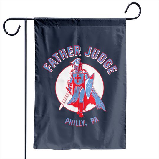 Father Judge Philly Pa Garden Flags