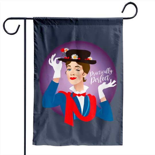 Practically Perfect - Mary Poppins - Garden Flags
