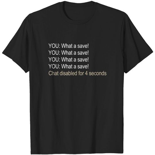 What a save! Chat disabled- Rocket League - Rocket League - T-Shirt