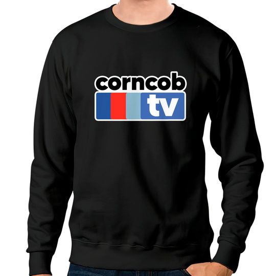 Corncob TV - I Think You Should Leave - Sweatshirts