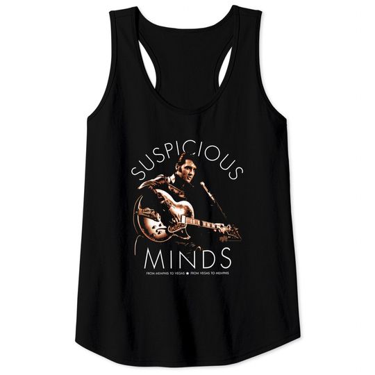 Elvis Presley Suspicious Minds Tee Tank Tops