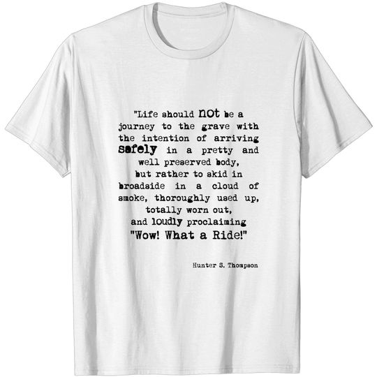 Wow! What a Ride! - Hunter S Thompson - T-Shirt