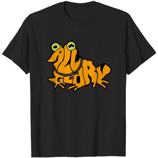 Discover ALL GLORY - Hypnotoad - T-Shirt