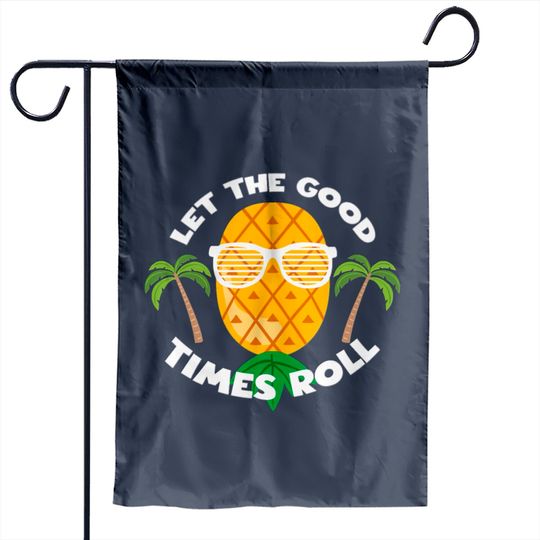 Let The Good Times Roll Pineapple Garden Flags