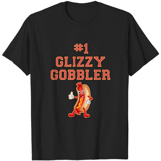 #1 Glizzy Gobbler Hot Dog Pullover T-Shirts