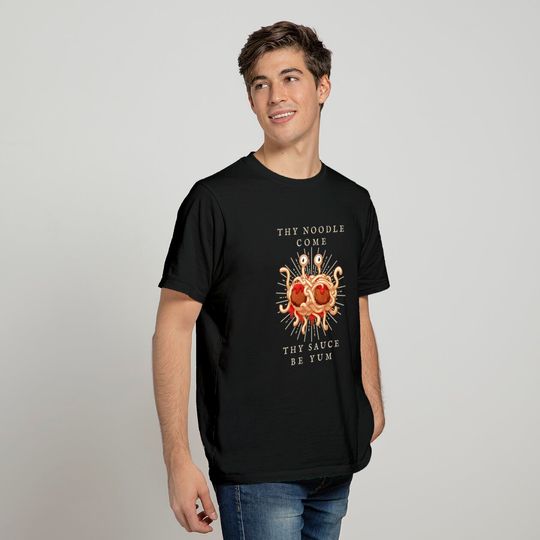 Thy Noodle Come - Flying Spaghetti Monster - T-Shirt