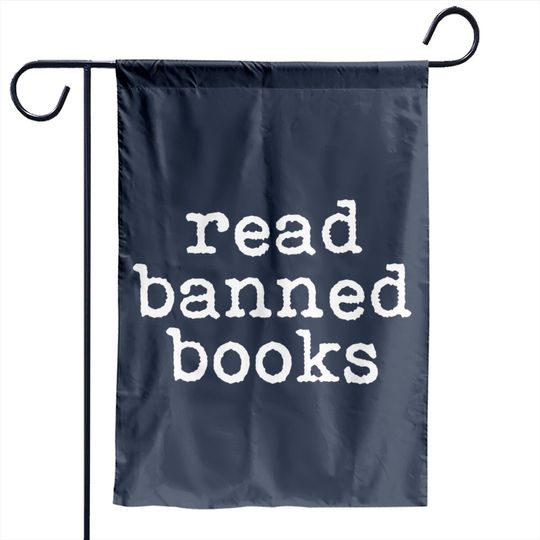 Read Banned Books - Banned Books - Garden Flags