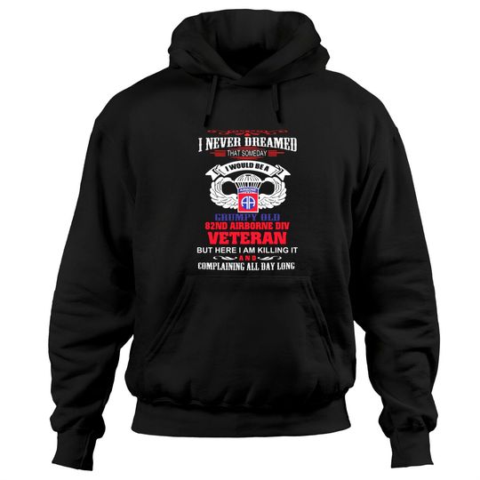Grumpy Old 82nd Airborne Division Hoodies