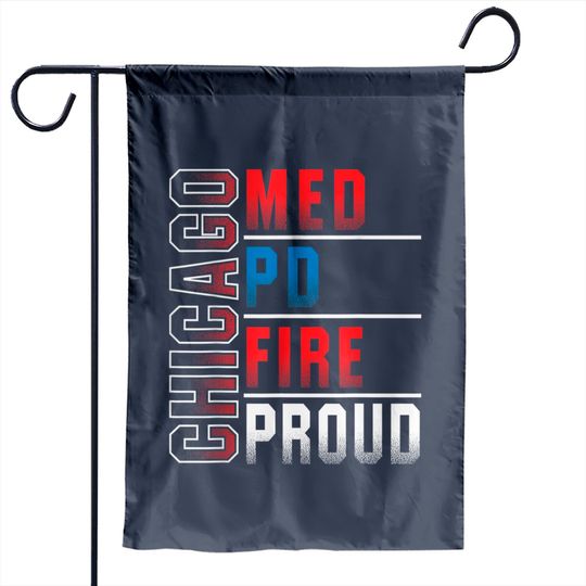 Little Chicago Garden Flags Chicago Med, Chicago PD, Chicago Fire, Chicago Proud