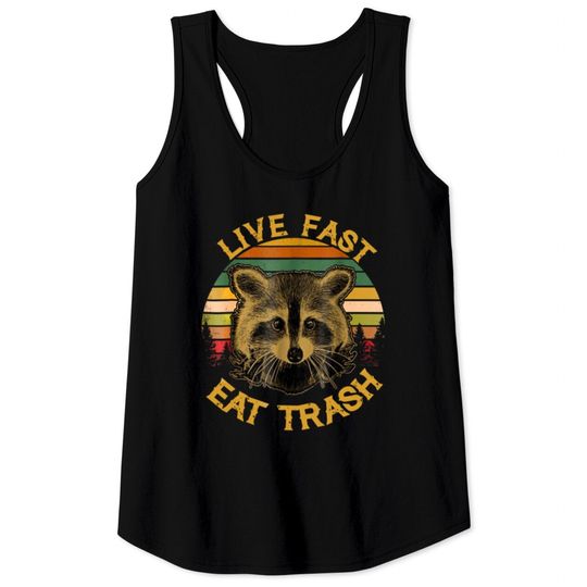 Live Fast Eat Trash Tomteeshop Tank Tops Tank Tops