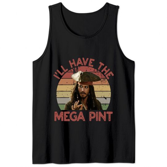 Ill Have a Mega Pint/ Mega Pint Tank Tops/ Johnny Depp Mega Pint