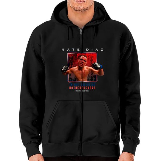 Nate Diaz I'm Not Surprised - Nate Diaz - Zip Hoodies