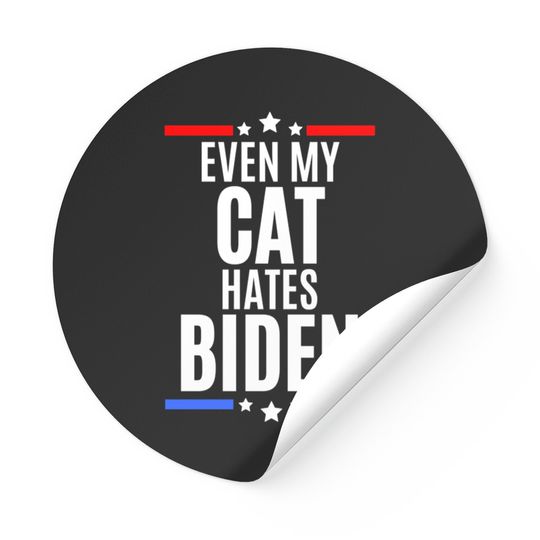 Even my cat hates biden - joe biden sucks - Joe Biden Sucks - Stickers