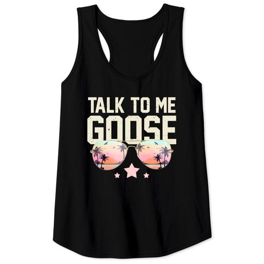Talk To Me Goose Tank Tops, Top Gun Tank Tops, Goose Tank Tops