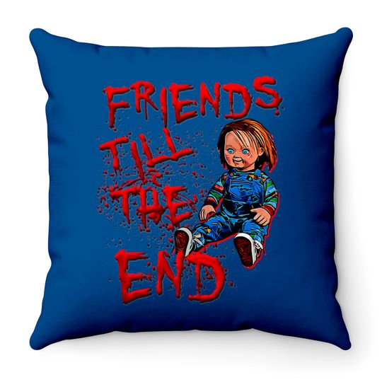 friends till the end - Chucky Doll - Throw Pillows