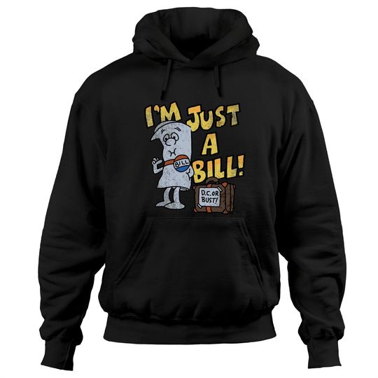 Schoolhouse Rock I'M Just A Bill Hoodies