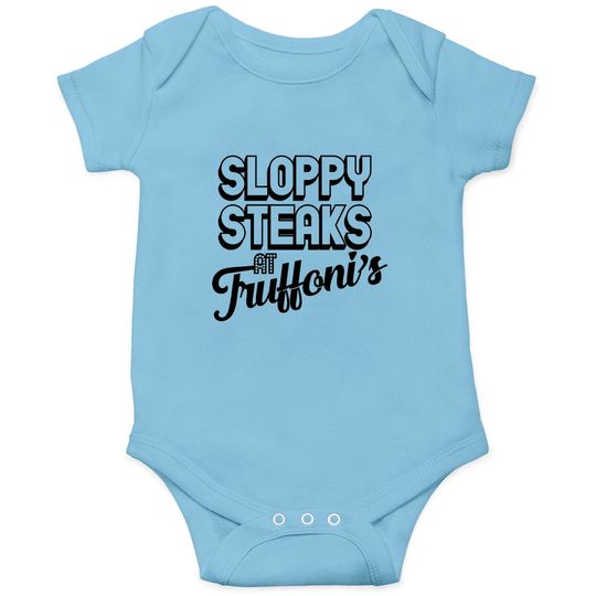 Sloppy Steaks - I Think You Should Leave - Onesies