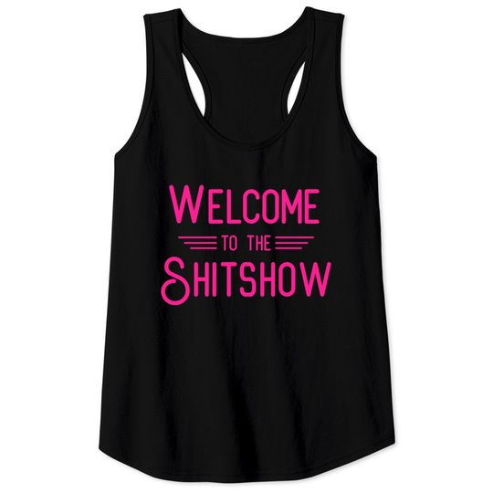 Welcome To The Shitshow Tank Tops Womens V-neck