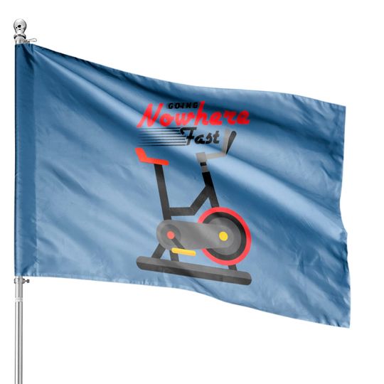 Funny Spin Class Going Nowhere Fast Indoor Cycling House Flags