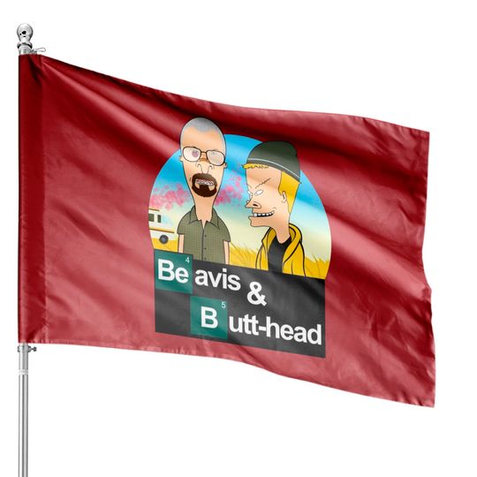 Breaking Beavis - Beavis And Butthead - House Flags