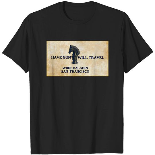 Discover Have Gun Will Travel - Wire Paladin - Westerns - T-Shirt