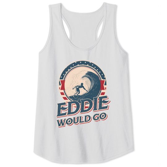 Eddie Would Go Surfing Legend Surf Aikau vintage Tank Tops