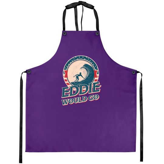 Eddie Would Go Surfing Legend Surf Aikau vintage Aprons