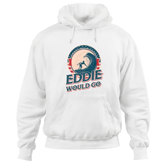 Eddie Would Go Surfing Legend Surf Aikau vintage Hoodies