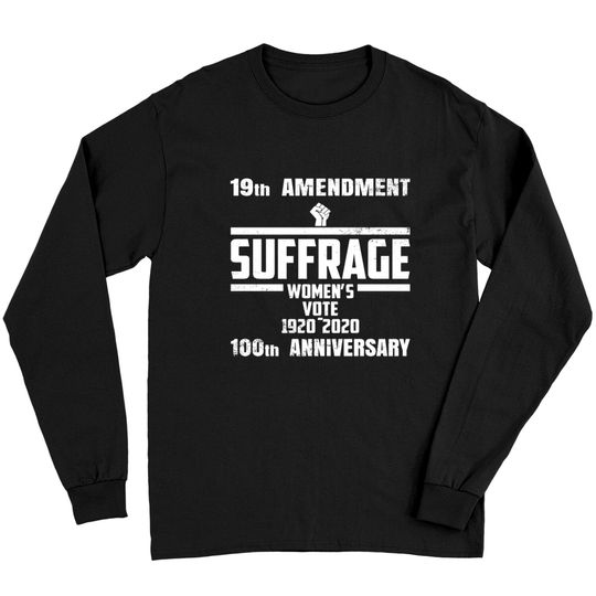 Suffrage Centennial 1920-2020 Womens Right To Vote Long Sleeves