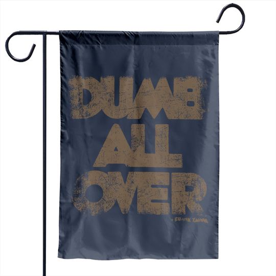 Frank Zappa Unisex Garden Flag: Dumb All Over