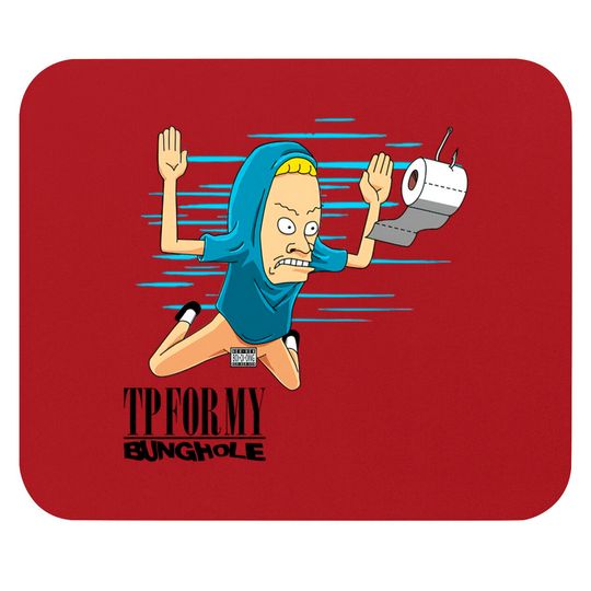Smells like Bunghole - Cornholio - Mouse Pads
