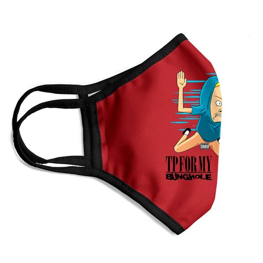 Smells like Bunghole - Cornholio - Face Masks