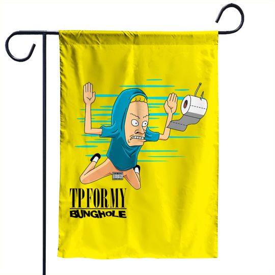 Smells like Bunghole - Cornholio - Garden Flags