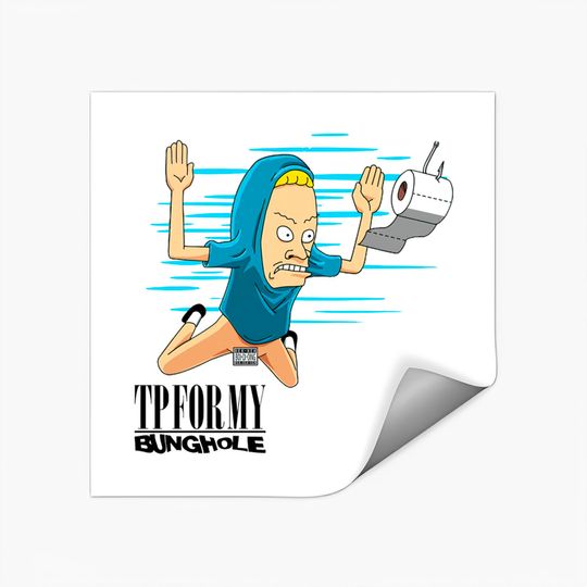 Smells like Bunghole - Cornholio - Stickers