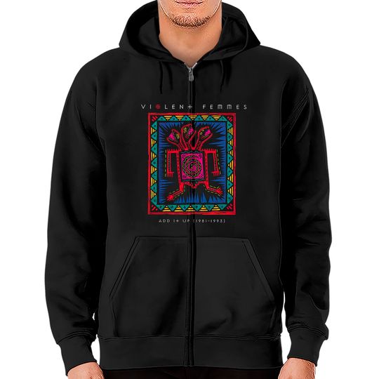 add it up 1981 1993 violent femmes - Violent Femmes - Zip Hoodies