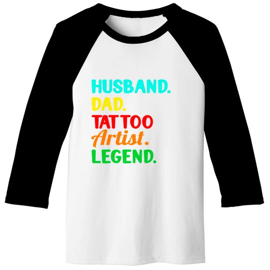 TATTOO ARTIST INKING TATTOOS : Dad Tattoo Artist Baseball Tees