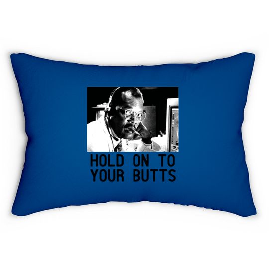 Discover HOLD ON TO YOUR BUTTS Lumbar Pillows