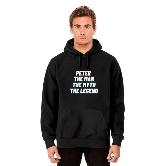 Peter The Man The Myth The Legend Hoodies
