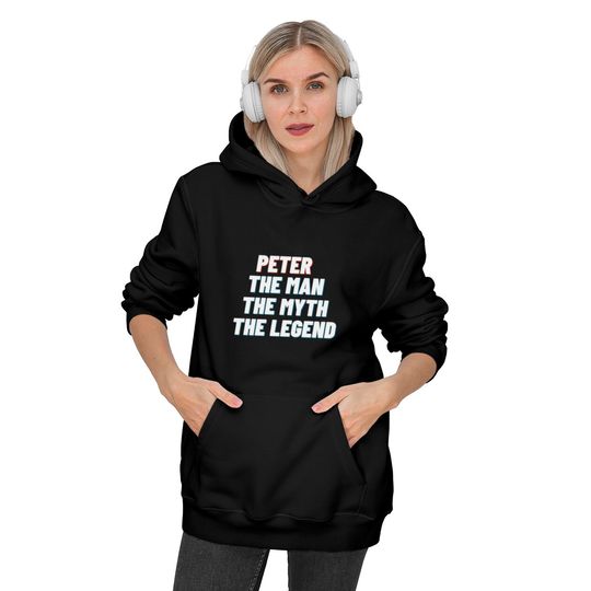 Peter The Man The Myth The Legend Hoodies