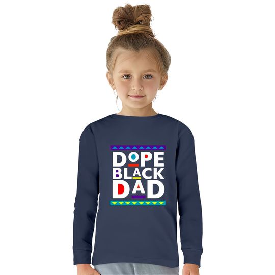 Dope Black Dad  Kids Long Sleeve T-Shirts, Father's Day  Kids Long Sleeve T-Shirts