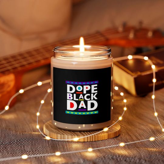 Dope Black Dad Scented Candles, Father's Day Scented Candles