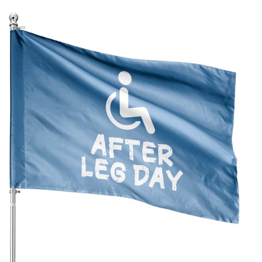 Leg Day Fitness Pumps Gift Idea House Flags